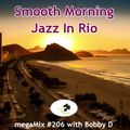 #206 Smooth Morning Jazz in Rio with Bobby D