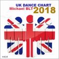 Michael BLT - UK Dance Chart 2018 vol.4.