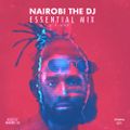 Nairobi The DJ Essential Mix VOL 21