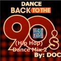 The Music Room's 90s (HipHop) Dance Mix 2 - By: DOC 02.10.13