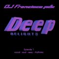 Deep Delights Episode 01