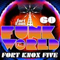 Fort Knox Five presents Funk The World 60