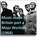 MUSIC MADE IN BRITAIN: Part 4 - Mojo Working