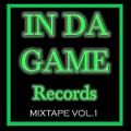 IN DA GAME Records - Mixtape Vol. 1 Part 2 @-DJ-SAND