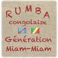 Rumba Congolaise : Génération Miam-Miam (20Jan23)