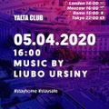 Liubo Ursiny - Stay Home, Stay Tuned @ Yalta Club (05.04.2020)