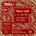 Boxout In Transit DXB (Amongst Few Cafe) - Nour LeQ [09-12-2019]