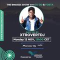 Bridges For Music - The Bridges Show #034 - Xtrovet DJ