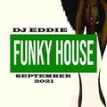 Dj Eddie Funky House Mix September 2021