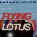 Flying Lotus - Brainfeeder Radio - Cosmogramma 420 Special - April 20, 2010