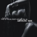 This Is Vocal Deep House2023 Vol.44 | ARTISTIC MIX Mixed by Dj T-risTa