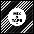 Mix&Tape #24