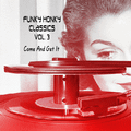 Funky Honky Classics Vol. 3  Come And Get It