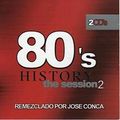 80´s History - Mixed by Jose Conca