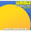 SUMMER UPTEMPO MIX (JUNE 2021)