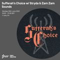 Sufferah s Choice w/ Stryda & Zam Zam Sounds 20TH JUN 2022