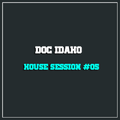 Doc Idaho House Session #05