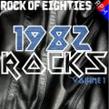 ROCK OF EIGHTIES : 1982 ROCKS 1
