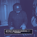 Sazabio - BETWIXT Bedroom Sessions #011