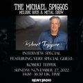 The Michael Spiggos Melodic Rock Show featuring Robert Tepper 11.27.2022