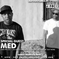 Adventures In Stereo special guest: MED
