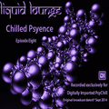 Liquid Lounge - Chilled Psyence (Episode Eight) Digitally Imported Psychill September 2014