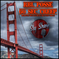 (RBL Posse - 60 Sec Creep: Mixed By DJ Motive) Mix of SF CA Rap Group RBL Posse (TheSlyShow.com)
