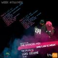 Mr Luu & MSK - Tru FM Steroid Mix Week 7