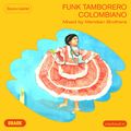 Funk tamborero Colombiano – Mixed by Meridian Brothers