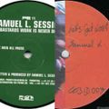 Samuel L Session ‎– A Bastards Work Is Never Done/Let's Get Lost (Full EPs) 2000