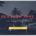 90's Slow Jams [The Wind Down Zone] (Part 2)