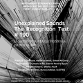 Unexplained Sounds - The Recognition Test # 190
