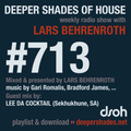 Deeper Shades Of House #713 w/ exclusive guest mix by LEE DA COCKTAIL