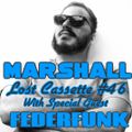 Marshall's Lost Cassette #46 w/ FEDERFUNK