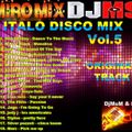 ITALO DISCO MIX Vol.5(DjMiroMix & DjMsM) 2019