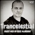 Trancelestial 102 (Ricc Albright Guest Mix)