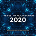 The Best Of Moombahton 2020 Session by DJ Ashton Aka Fusion Tribe