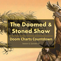 The Doomed & Stoned Show - Doom Charts Countdown (S6E23)