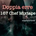 Doppia erre "167 Chef Mixtape" (mix by DJ Turntill)