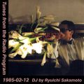 Tunes from the Radio Program, DJ by Ryuichi Sakamoto, 1985-02-12 (2019 Compile)
