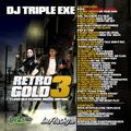 DJ Triple Exe Retro Gold 3
