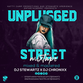 DJ STEWARTZ X DJ CHRONIXX UNPLUGGED STREET MIXTAPE