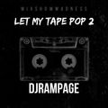 Mixshow Madness – Let My Tape Pop 2