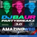 DJ BAUR - PARTYBREAKZ Mixtape 3.0 - (amazingweb1.blogspot.com)