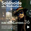 Solénoïde - Dub Translations 36 - Dubby Stardust, Easy Star All-Stars, Dubmatix, Mystical Faya...
