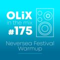OLiX in the Mix - 175 - Neversea Festival Warmup