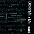 Biografii, Memorii: Richard Wagner - Pelerinaj La Beethoven (1986)