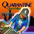 Quarantine Quick Mixx - Dj Ripitup - Chicago