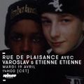 Rue De Plaisance avec Varoslav & Etienne Etienne - 19 Avril 2016