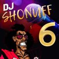 THE SHONUFF 6 SHOW RAP/TRAP/HIP-HOP/TWERK (DJ SHONUFF)